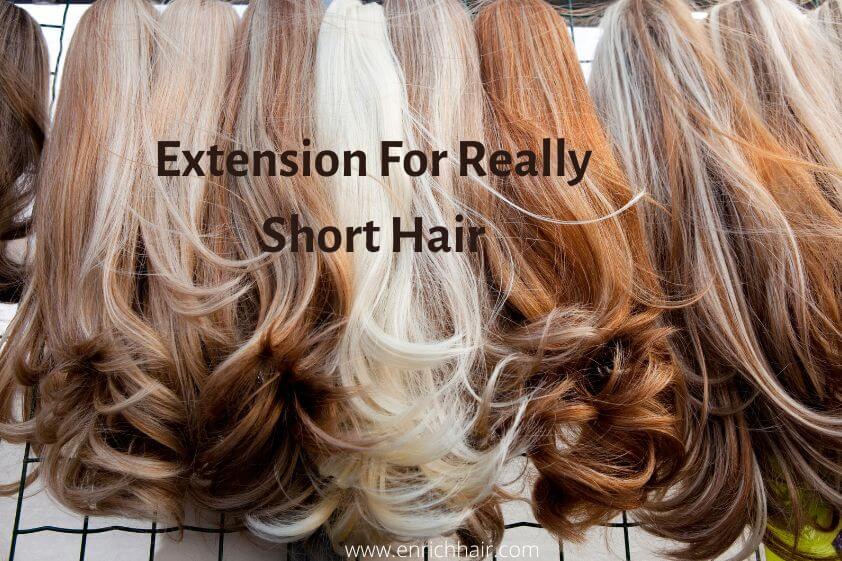 Extension For Really Short Hair