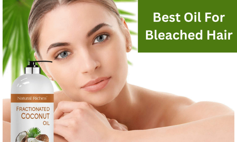 Best Oil For Bleached Hair