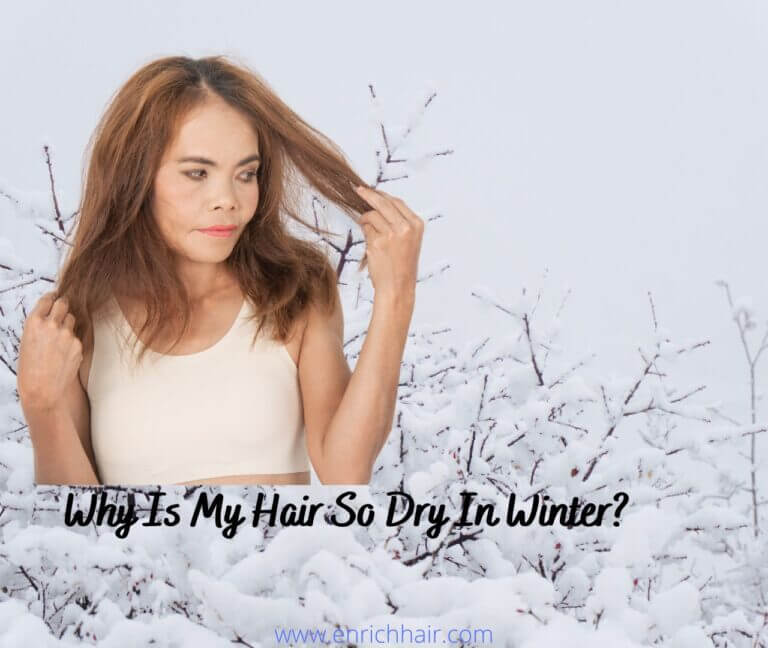 Why Is My Hair So Dry In Winter?Ways To Prevent