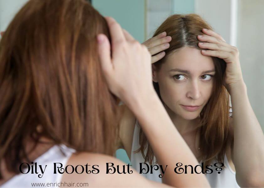 Oily Roots But Dry Ends?