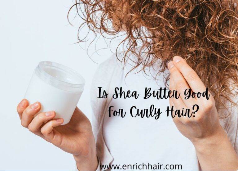 Is Shea Butter Good For Curly Hair?