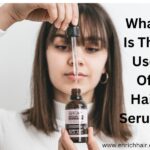 What Is The Use Of Hair Serum?